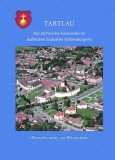 Tartlau. Die s&auml;chsische Gemeinde im &auml;u&szlig;ersten S&uuml;dosten Siebenb&uuml;rgens