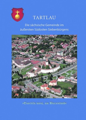 Tartlau. Die s&amp;auml;chsische Gemeinde im &amp;auml;u&amp;szlig;ersten S&amp;uuml;dosten Siebenb&amp;uuml;rgens foto