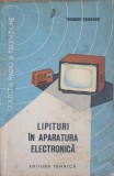LIPITURI IN APARATURA ELECTRONICA-THEODOR COJOCARU-354411