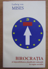 Birocratia si imposibilitatea planificarii in regim socialist / Ludwig von Mises foto