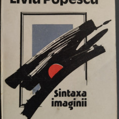 LIVIU POPESCU: SINTAXA IMAGINII (VERSURI/VOLUM DE DEBUT 1987/pref.C-TIN SORESCU)