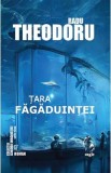 Tara fagaduintei - Radu Theodoru