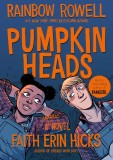 Pumpkinheads | Rainbow Rowell