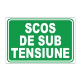 Indicator informare &bdquo;SCOS DE SUB TENSIUNE&rdquo;