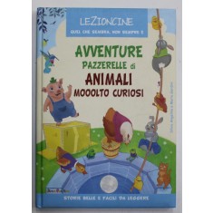 AVVENTURE PAZZERELLE DI ANIMALI MOOLTO CURIOSI di SILVIA ANGELINA e MARIO GARDINI , 2020, TEXT IN LIMBA ITALIANA