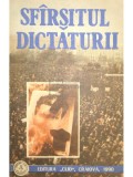 Ioan Scurtu - Sfarsitul dictaturii (Editia: 1990)