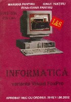 Informatica. Manual pentru clasa a XII-a. Varianta Visual FoxPro foto