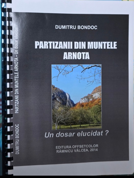 PARTIZANII DIN MUNTELE ARNOTA UN DOSAR ELUCIDAT ? REZISTENTA ANTICOMUNISTA XEROX