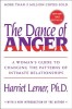 The Dance of Anger: A Woman&#039;s Guide to Changing the Patterns of Intimate Relationships