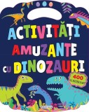 Actvitati amuzante cu dinozauri - Paperback - *** - Girasol