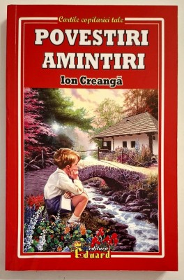 Amintiri din copilarie si 14 povestiri (foto cuprins!!!) - Ion Creanga foto