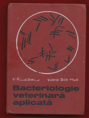 Helgomar Raducanescu, Valeria BicaPopi &amp;quot;Bacteriologie veterinara aplicata &amp;quot; 1973 foto