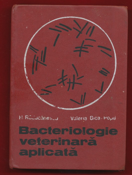 Helgomar Raducanescu, Valeria BicaPopi &quot;Bacteriologie veterinara aplicata &quot; 1973