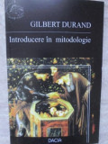 INTRODUCERE IN MITODOLOGIE-GILBERT DURAND