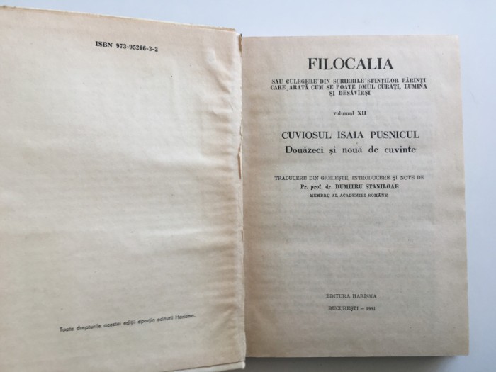 FILOCALIA 12/xii- CUVIOSUL ISAIA PUSNICUL, 29 DE CUVINTE/ TRADUCERE PR.PROF. DUMITRU STANILOAE. PRIMA EDITIE- HARISMA 1991