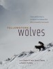 Yellowstone Wolves: Science and Discovery in the World&#039;s First National Park, 2020