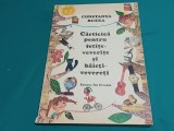 CĂRTICICĂ PENTRU FETIȚE-VEVERIȚE ȘI BĂIEȚI-VEVEREȚI * CONSTANȚA BUZEA * 1979 * 3 5 6