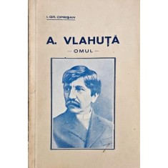 A. Vlahuta. Omul - I. Gr. Oprisan