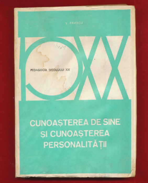 Vasile Pavelcu &quot;Cunoasterea de sine si cunoasterea personalitatii&quot; 1982