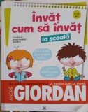 INVAT CUM SA INVAT LA SCOALA (8-12 ANI)-ANDRE GIORDAN, SONIA WARNIER, 2018