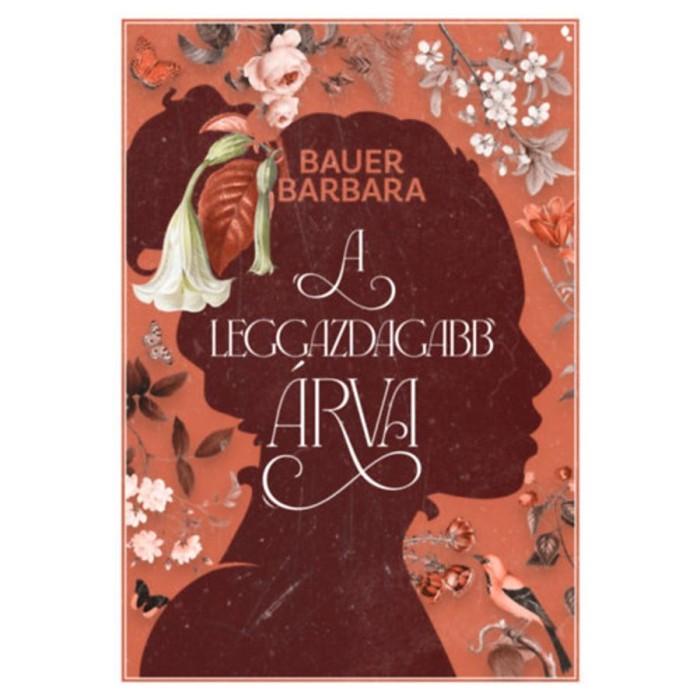 A leggazdagabb &aacute;rva - (K&uuml;l&ouml;nleges kiad&aacute;s) - Bauer Barbara