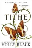 Carte Tithe: A Modern Faeire Tale de Holly Black, Seria Modern Faerie Tales, Fantasy Fae