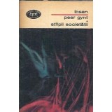 Peer Gynt. Stalpii societatii - Henrik Ibsen