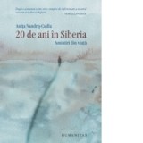 20 de ani in Siberia. Amintiri din viata - Anita Nandris-Cudla