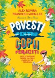 Povești pentru copii fericiți. 35 de istorioare despre valorile care cultivă fericirea - Editura Humanitas