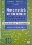 Matematica, clasa a X-a. Breviar teoretic. Exercitii si probleme propuse si rezolvate. Teste de evaluare. Teste sumative &ndash; Petre Simion (coord.)