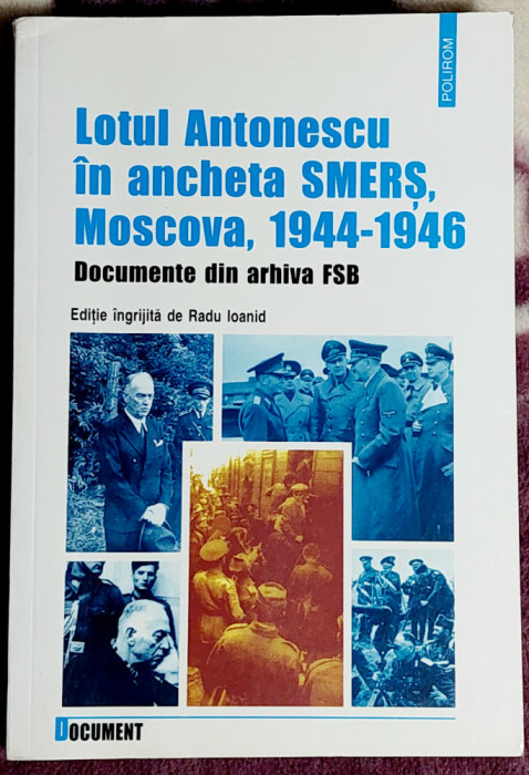 Lotul Antonescu in ancheta SMERS , Moscova, 1944 - 1946