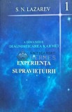 Cumpara ieftin Experienta supravietuirii (volumul 1) - 2016 - S. N. Lazarev (H102)