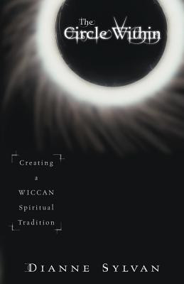 The Circle Within: Creating a Wiccan Spiritual Tradition foto