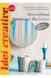 Idei Creative 112 - Decoratiuni Interioare Din Beton - Pentru Incepatori