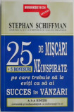 25 de miscari neinspirate pe care trebuie sa le eviti ca sa ai succes in vanzari &ndash; Stephan Schiffman