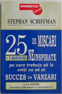 25 de miscari neinspirate pe care trebuie sa le eviti ca sa ai succes in vanzari &amp;ndash; Stephan Schiffman foto