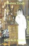 Elisabeta Ticuță - Roagă-te Mereu, Caseta audio