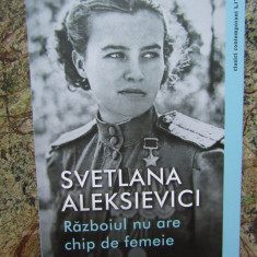 Razboiul nu are chip de femeie, Svetlana Aleksievici