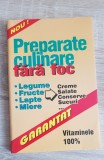 Preparate culinare fără foc - Florica Matei