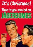 Felicitare - It&#039;s Christmas. Time To Get Wasted On Jagerbombs | Dean Morris Cards
