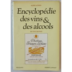 ENCYCLOPEDIE DES VINS ET DES ALCOOLS DE TOUS LES PAYS par ALEXIS LICHINE , 1988 *MINIMA UZURA