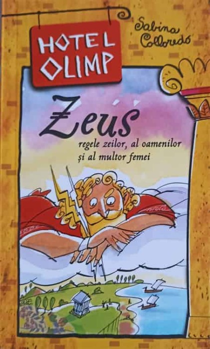HOTEL OLIMP VOL.1 ZEUS REGELE ZEILOR, AL OAMENILOR SI AL MULTOR FEMEI-SABINA COLLOREDO-239492