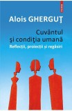 Cuvantul si conditia umana - Polirom