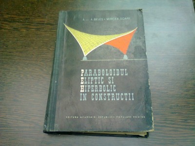 PARABOLOIDUL ELIPTIC SI HIPERBOLIC IN CONSTRUCTII - A. BELES foto