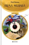 Prima secunda - Vlad Roman - Editura Univers