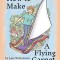 How to Make a Flying Carpet