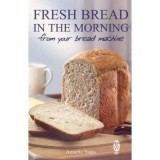Fresh Bread in the Morning