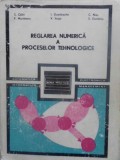 REGLAREA NUMERICA A PROCESELOR TEHNOLOGICE-S. CALIN, F. MUNTEANU, I. DUMITRACHE, V. IORGA, C. NITU, S. DUMI-255667