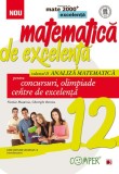 Matematică de excelență. Pentru concursuri, olimpiade și centrele de excelență. Clasa a XII-a. Vol. 2 Analiză matematică - Paperback brosat - Gheorghe, Matematica