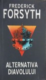 Alternativa Diavolului - Frederick Forsyth - Carte, Thriller Politic, Editura, Roman